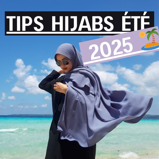 OFFERT 🎁 | TIPS HIJAB ÉTÉ 2025